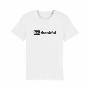 be. thankful - unisex bio shirt weiss