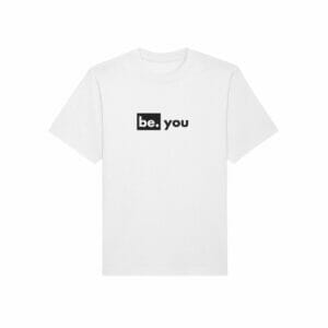 be. you - oversized unisexshirt weiss